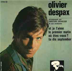 Olivier Despax Accompagné Par Christian Chevallier Et Son Orchestre - Et Je L'aime