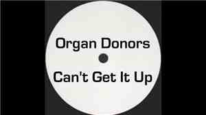 Organ Donors - Can't Get It Up