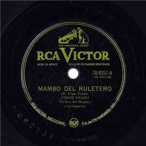 Perez Prado Y Su Orquesta - Mambo De Ruletero / Mambo No. 8