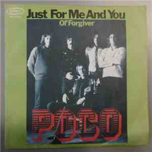 Poco  - Just For Me And You / Ol' Forgiver