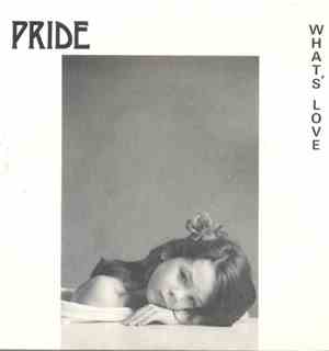 Pride  - What's Love