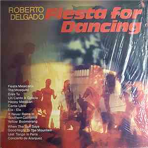 Roberto Delgado - Fiesta For Dancing