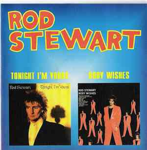 Rod Stewart - Tonight I'm Yours / Body Wishes