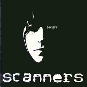 Scanners  - Lowlife