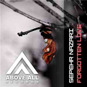 Sepehr Nazari - Forgotten Love