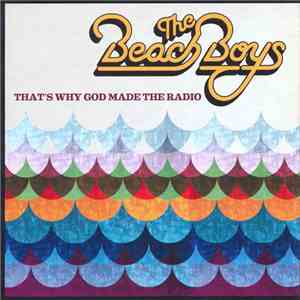 The Beach Boys - That's Why God Made The Radio