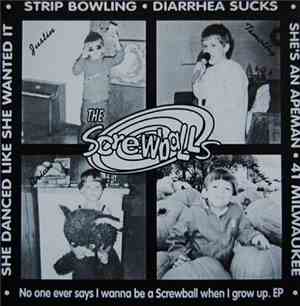 The Screwballs - No One Ever Says I Wanna Be A Screwball When I Grow Up