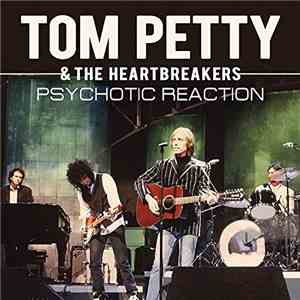 Tom Petty And The Heartbreakers - Psychotic Reaction
