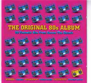 Various - The Original 80s Album - 20 Fantastic Hits Across The Decade