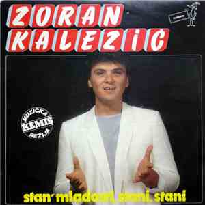 Zoran Kalezić - Stan' Mladosti, Stani, Stani