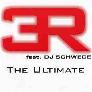 3R Feat. DJ Schwede - The Ultimate