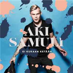Aki Samuli - Ei Kukaan Ketään