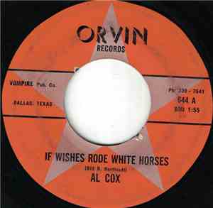 Al Cox  - If Wishes Rode White Horses