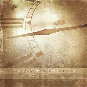 Ars Sonor & TOTAL E.T. - Timethod