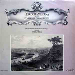 Bedrich Smetana - Orchestre Philharmonique Tchèque, Karel Sejna - Symphonie Triomphante