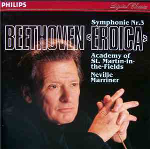 Beethoven - Academy Of St. Martin-in-the-Fields, Neville Marriner - Symphonie Nr.3 «Eroica»