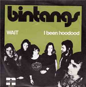 Bintangs - Wait / I Been Hoodood
