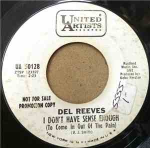 Del Reeves - I Don't Have Enough Sense (To Come In Out Of The Pain)