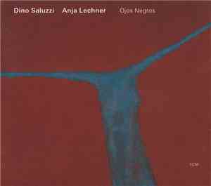 Dino Saluzzi / Anja Lechner - Ojos Negros