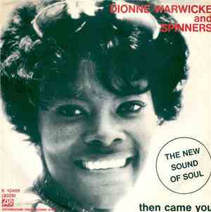 Dionne Warwicke And Spinners - Then Came You