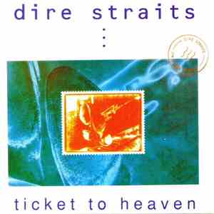Dire Straits - Ticket To Heaven