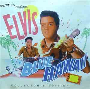 Elvis Presley - Blue Hawaii. Collector's Edition