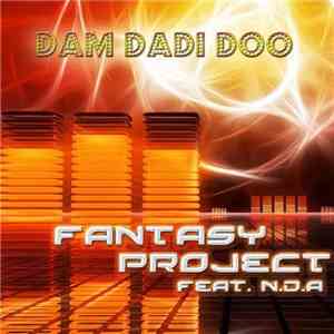 Fantasy Project Feat. N.D.A - Dam Dadi Doo