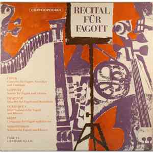 Fasch, Göpfert, Devienne, Oubradous, Ibert, Miroshnikov, Gerhard Haase - Recital Für Fagott