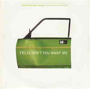 Felix - Don't You Want Me