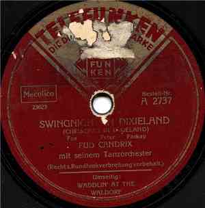 Fud Candrix Mit Seinem Tanzorchester - Swingnight In Dixieland / Waddlin' At The Waldorf