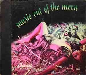 Harry Revel & Leslie Baxter & Dr. Samuel J. Hoffman - Music Out Of The Moon: Music Unusual Featuring The Theremin
