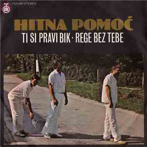 Hitna Pomoć - Ti Si Pravi Bik / Rege Bez Tebe