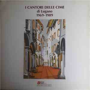 I Cantori Delle Cime Di Lugano - 1969-1989