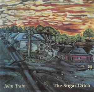 John Train - The Sugar Ditch