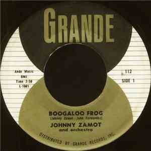 Johnny Zamot And Orchestra - Boogaloo Frog