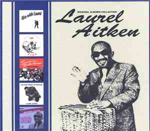 Laurel Aitken - Original Albums Collection