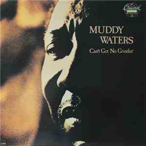 Muddy Waters - Can't Get No Grindin'