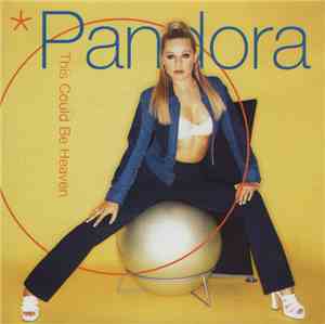 Pandora - This Could Be Heaven
