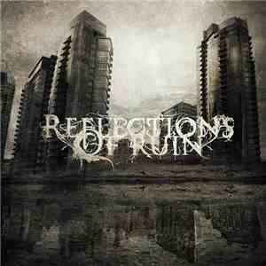 Reflections Of Ruin - Reflections Of Ruin