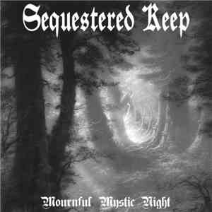 Sequestered Keep - Mournful Mystic Night