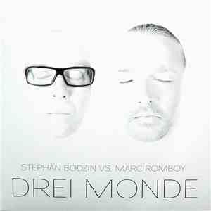 Stephan Bodzin vs. Marc Romboy - Drei Monde