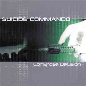 Suicide Commando - Comatose Delusion