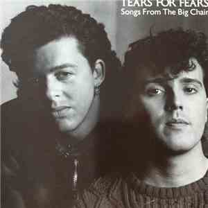 Tears For Fears - Songs From The Big Chair