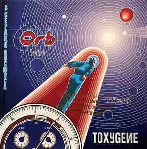 The Orb - Toxygene