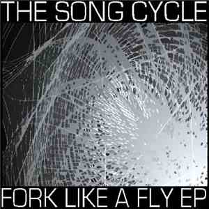 The Song Cycle - Fork Like A Fly