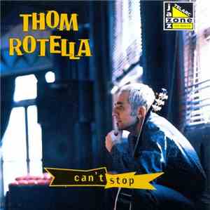 Thom Rotella - Can't Stop