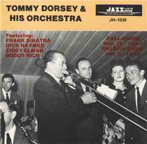 Tommy Dorsey And His Orchestra - Palladium Nov. 26-1940 - Raleigh Show Jan. 6-1943