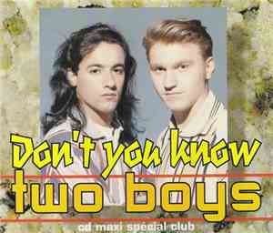 Two Boys - Don't You Know