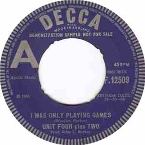 Unit Four Plus Two - I've Seen The Light / I Was Only Playing Games