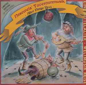 Various - Naseweis' Tavernenmusik - Aller Dinge Drei - Eine Mittelalter - Weltmusik Reise